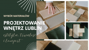 Projektowanie wnętrz w Lublinie